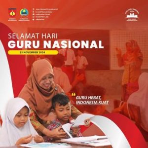 SELAMAT HARI GURU NASIONAL “Guru Hebat, Indonesia Kuat”